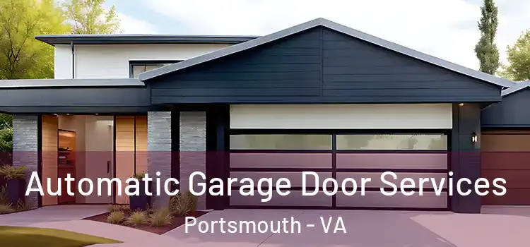  Automatic Garage Door Services Portsmouth - VA