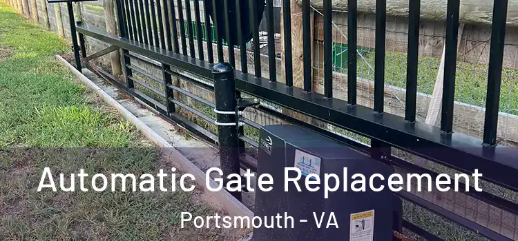 Automatic Gate Replacement Portsmouth - VA