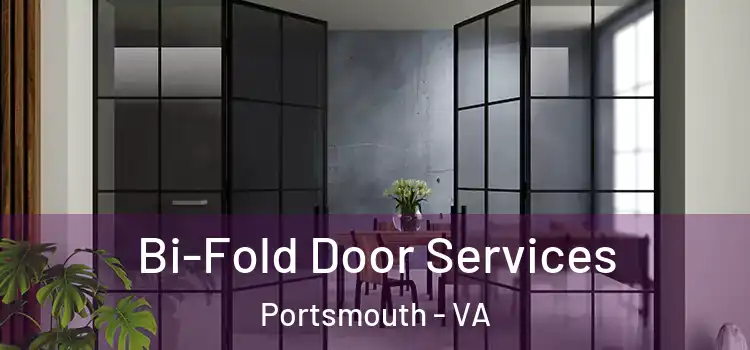  Bi-Fold Door Services Portsmouth - VA