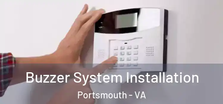 Buzzer System Installation Portsmouth - VA
