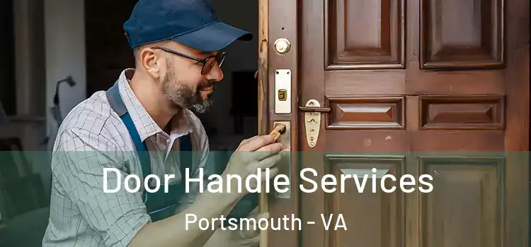  Door Handle Services Portsmouth - VA