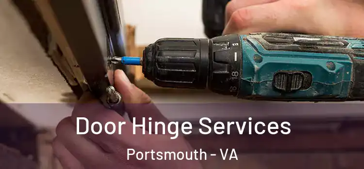 Door Hinge Services Portsmouth - VA