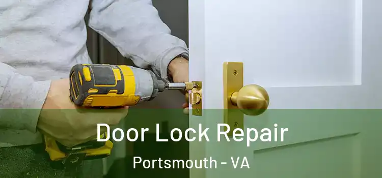  Door Lock Repair Portsmouth - VA