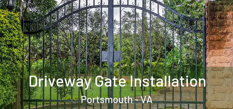 Driveway Gate Installation Portsmouth - VA