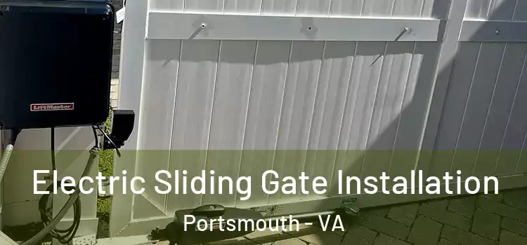  Electric Sliding Gate Installation Portsmouth - VA