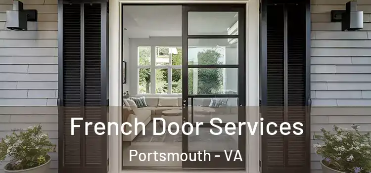  French Door Services Portsmouth - VA