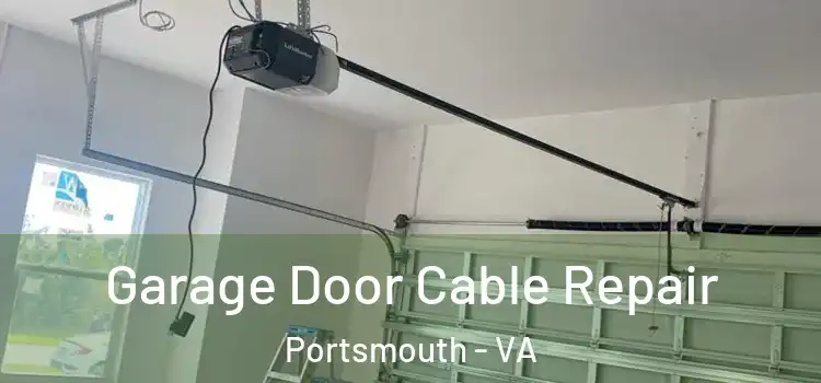  Garage Door Cable Repair Portsmouth - VA