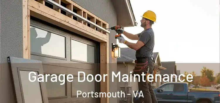 Garage Door Maintenance Portsmouth - VA