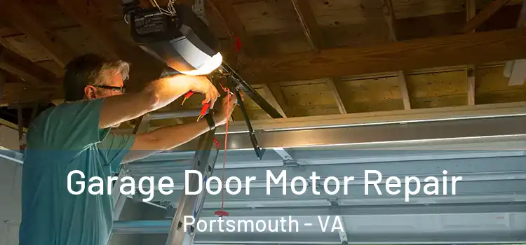  Garage Door Motor Repair Portsmouth - VA