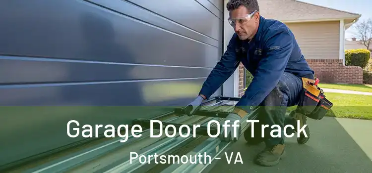  Garage Door Off Track Portsmouth - VA