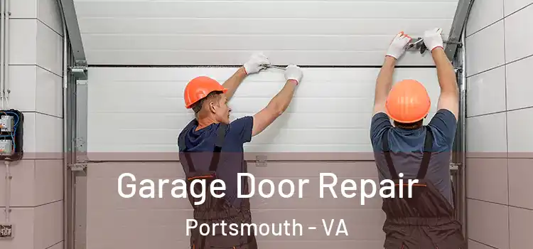  Garage Door Repair Portsmouth - VA