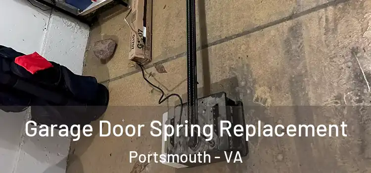  Garage Door Spring Replacement Portsmouth - VA