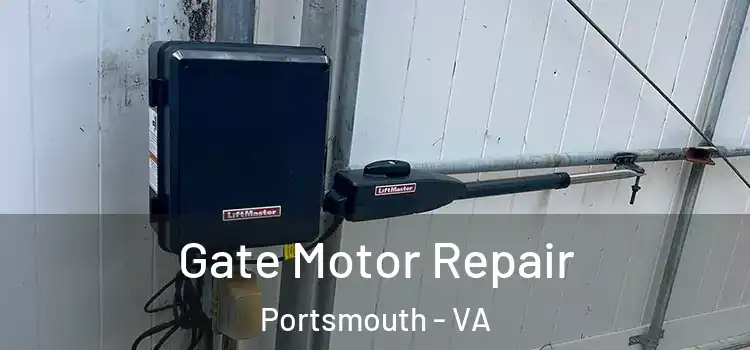 Gate Motor Repair Portsmouth - VA