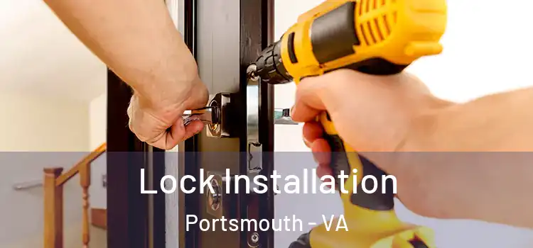 Lock Installation Portsmouth - VA