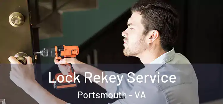 Lock Rekey Service Portsmouth - VA