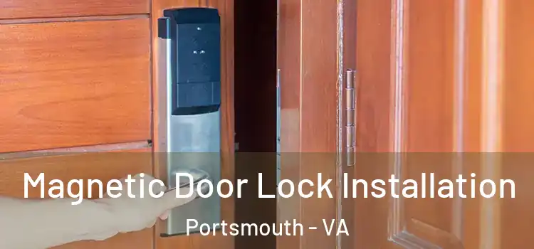  Magnetic Door Lock Installation Portsmouth - VA