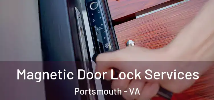  Magnetic Door Lock Services Portsmouth - VA