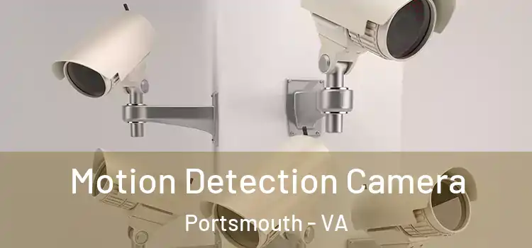  Motion Detection Camera Portsmouth - VA
