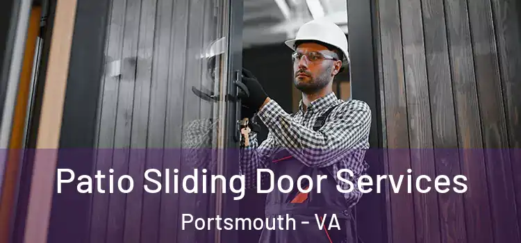  Patio Sliding Door Services Portsmouth - VA