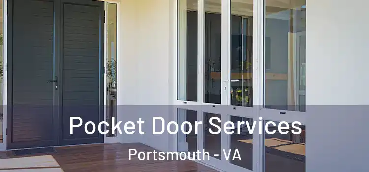  Pocket Door Services Portsmouth - VA