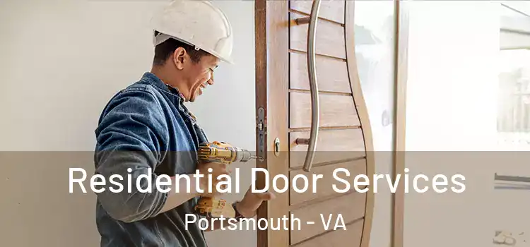  Residential Door Services Portsmouth - VA