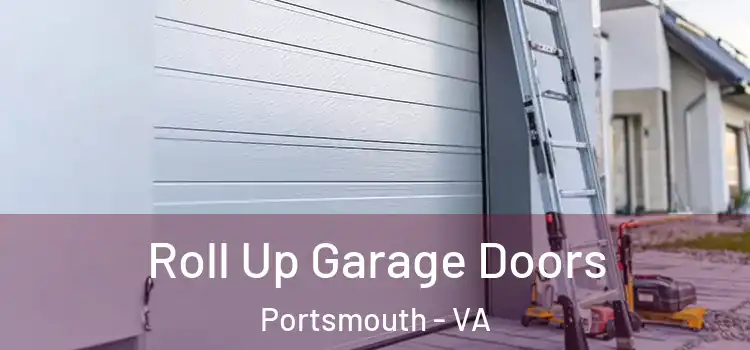  Roll Up Garage Doors Portsmouth - VA
