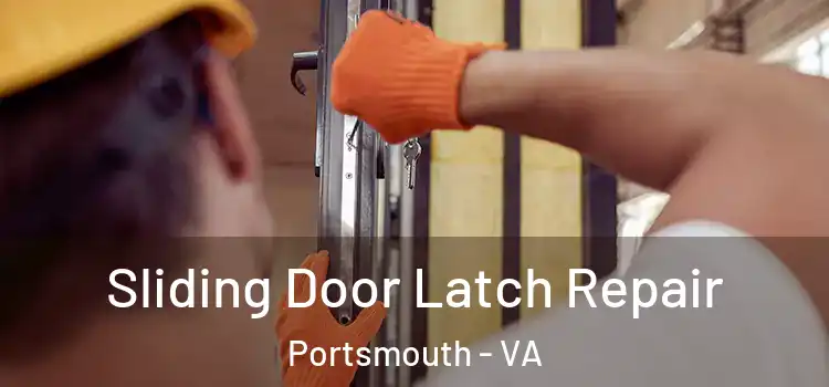  Sliding Door Latch Repair Portsmouth - VA