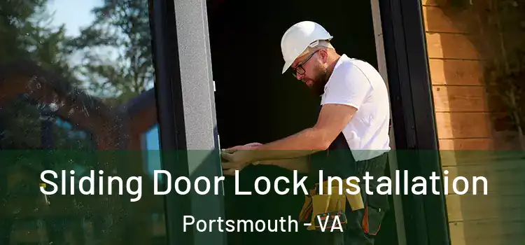  Sliding Door Lock Installation Portsmouth - VA